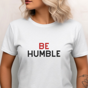Be Humble Christian Tee