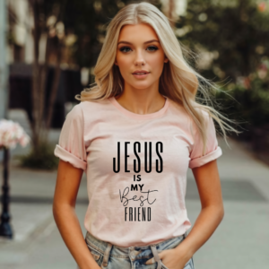 Jesus Is My Best Friend Christian Tee